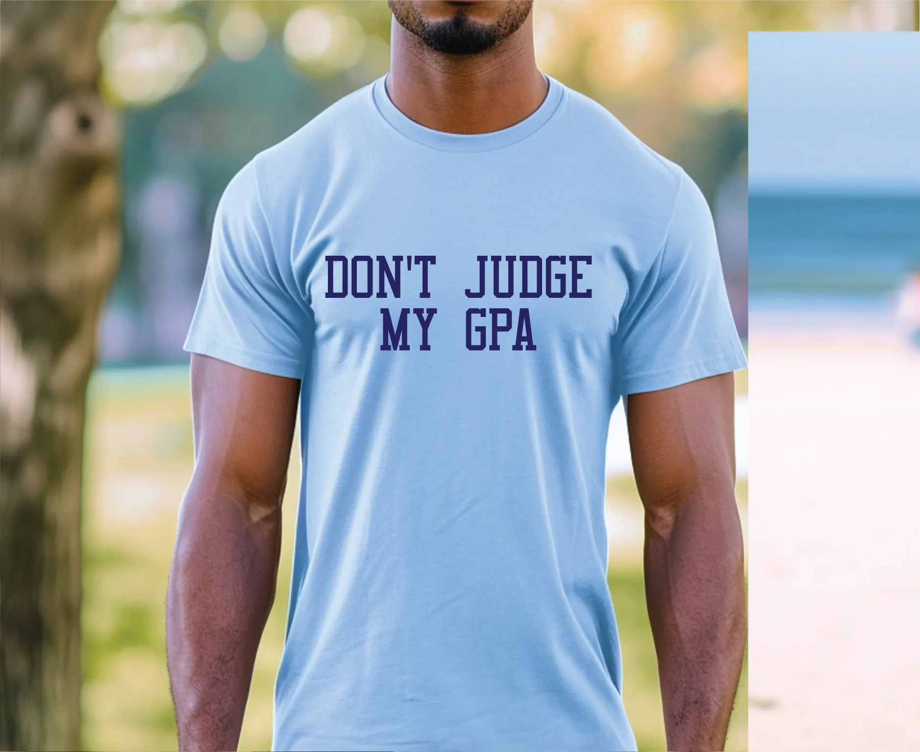 DON’T JUDGE MY GPA T-SHIRT