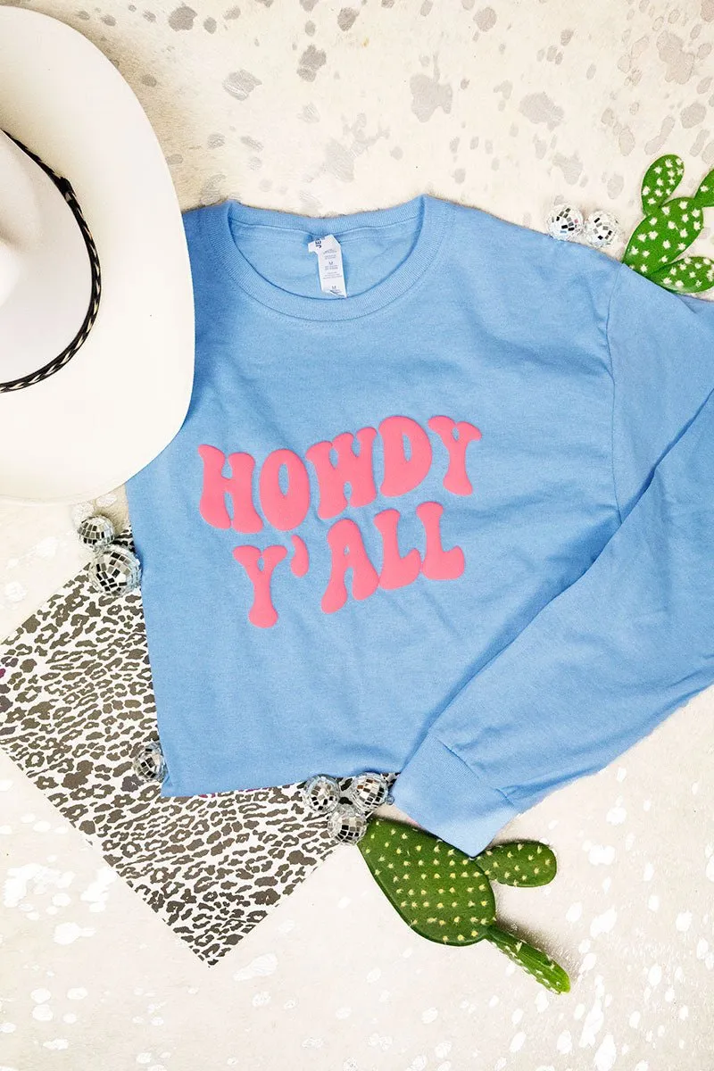 Howdy Y'all Puff Vinyl Heavy Cotton Long Sleeve Adult T-Shirt