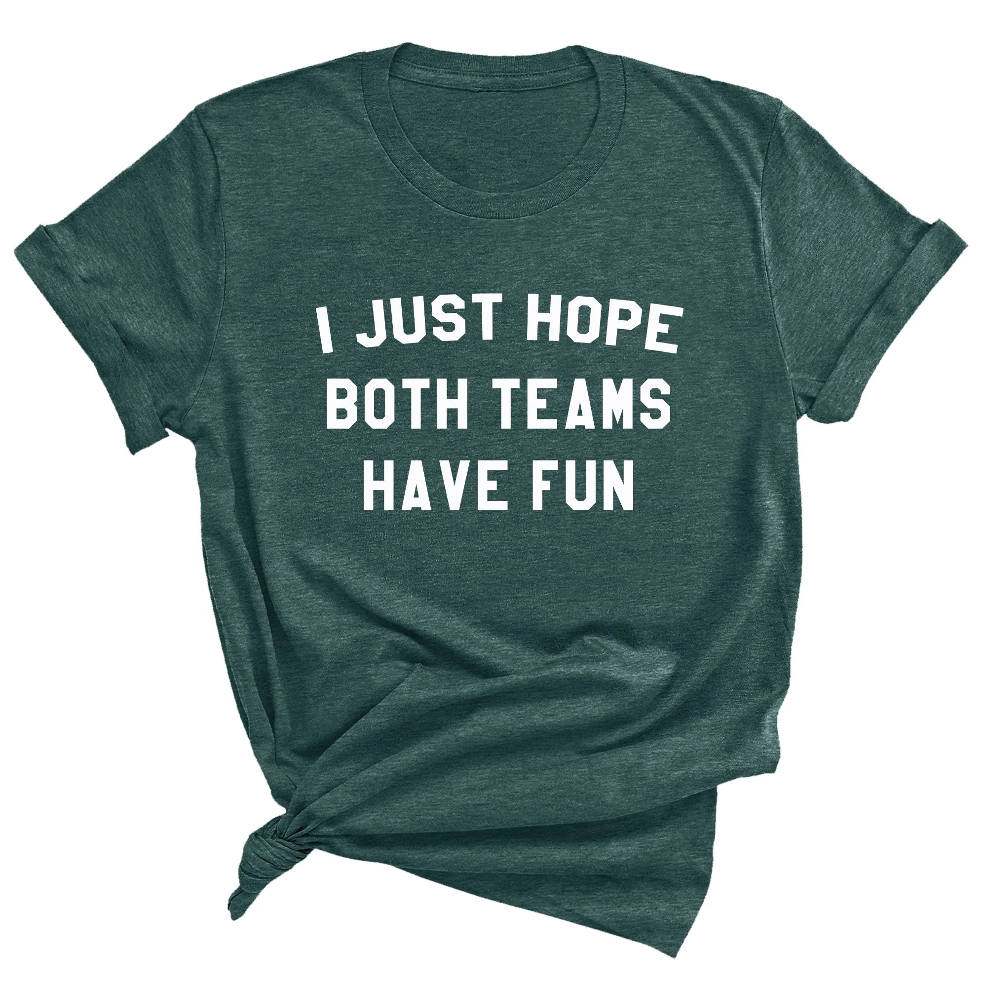 I Just Hope Both Teams Have Fun Unisex T-Shirt