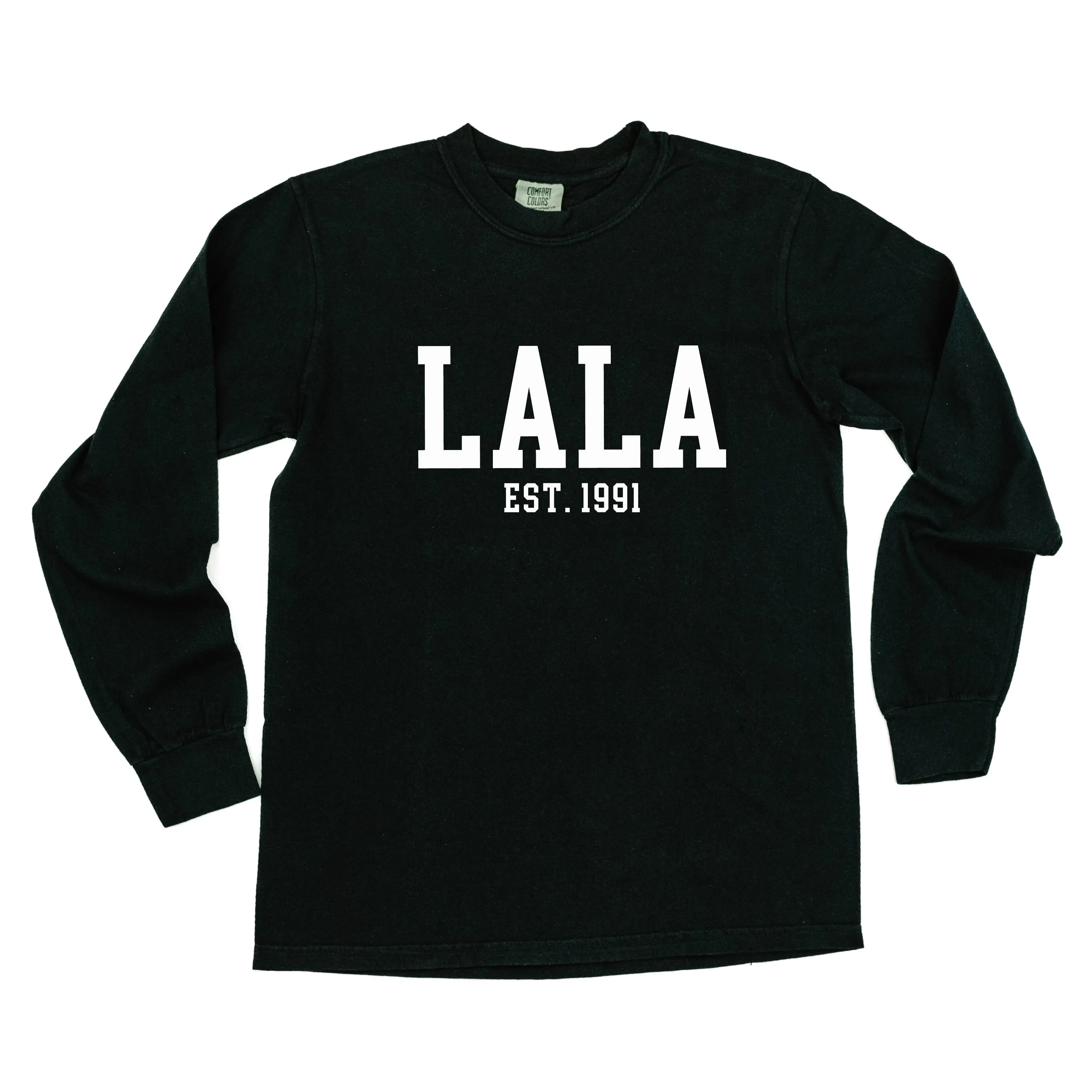 Lala - EST. (Select Your Year) - LONG SLEEVE COMFORT COLORS TEE