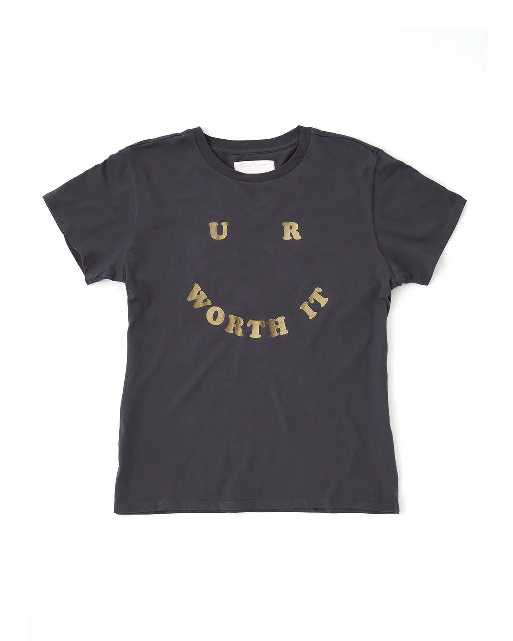 U R WORTH IT CLASSIC TEE